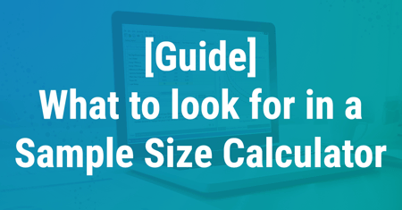What to look for in a sample size calculator - Infographic Header