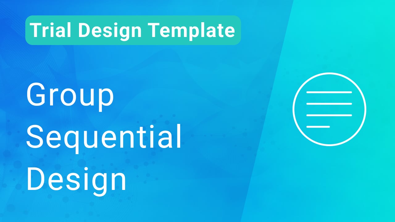 Group Sequential Design Template