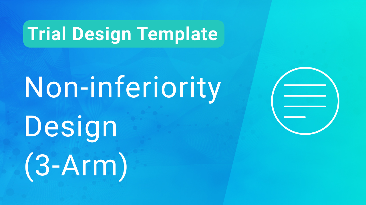 Non-inferiority Design 3-Arm Template